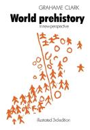 World Prehistory di Grahame Clark edito da Cambridge University Press