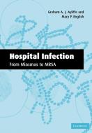 Hospital Infection di Graham A. J. Ayliffe, Mary P. English edito da Cambridge University Press