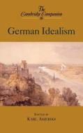 The Cambridge Companion to German Idealism edito da Cambridge University Press