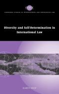 Diversity and Self-Determination in International Law di Karen Knop edito da Cambridge University Press