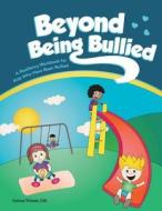 Beyond Being Bullied di Erainna Winnett edito da Counseling with Heart