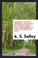 Journal of the General Assembly of South Carolina, September 17, 1776-October 20, 1776 di A. S. Salley edito da LIGHTNING SOURCE INC