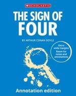 The Sign Of Four: Annotation Edition di Sir Arthur Conan Doyle edito da Scholastic