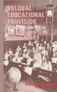 Unequal Educational Provision in England and Wales di Professor W. E. Marsden edito da Taylor & Francis Ltd