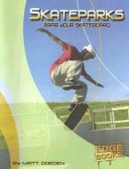 Skateparks: Grab Your Skateboard di Matt Doeden edito da Capstone Press(MN)
