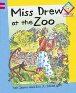 Miss Drew At The Zoo di Sue Graves edito da Hachette Children\'s Group