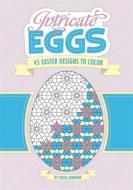 Intricate Eggs di Chuck Abraham edito da RUNNING PR KIDS