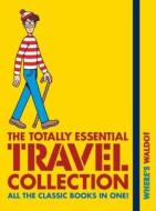 Where's Waldo? the Totally Essential Travel Collection di Martin Handford edito da Candlewick Press (MA)