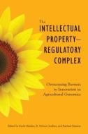 The Intellectual Property¿Regulatory Complex edito da UBC Press