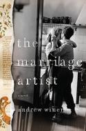 The Marriage Artist di Andrew Winer edito da Henry Holt & Company