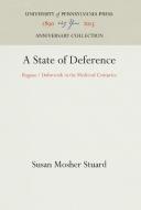 A State of Deference di Susan Mosher Stuard edito da Pennsylvania University Press