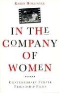 In The Company Of Women di Karen Hollinger edito da University of Minnesota Press