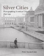 Silver Cities di Peter Bacon Hales edito da University of New Mexico Press