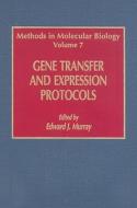 Gene Transfer and Expression Protocols di Edward J. Murray edito da SPRINGER NATURE