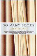 So Many Books di Gabriel Zaid edito da Sort of Books