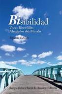 Bisibilidad: Voces Bisexuales Alrededor del Mundo di Robyn Ochs, Sarah E. Rowley edito da American Institute of Bisexuality, Inc
