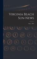 Virginia Beach Sun-news; Sept., 1962 di Anonymous edito da LIGHTNING SOURCE INC