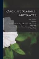 Organic Seminar Abstracts; 1964 summer edito da LIGHTNING SOURCE INC