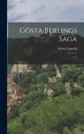 Gösta Berlings saga: V.1 di Selma Lagerlöf edito da LEGARE STREET PR