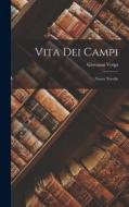 Vita Dei Campi: Nuove Novelle di Giovanni Verga edito da LEGARE STREET PR