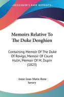 Memoirs Relative To The Duke Denghien di Anne-Jean-Marie-Rene Savary edito da Kessinger Publishing Co