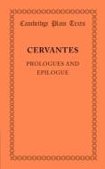 Prologues and Epilogue di Cervantes edito da Cambridge University Press