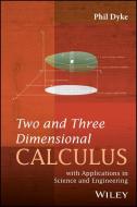 Two and Three Dimensional Calculus di Phil Dyke edito da John Wiley & Sons Inc