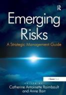 Emerging Risks di Anne Barr edito da Taylor & Francis Ltd