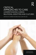 Critical Approaches to Care edito da Taylor & Francis Ltd