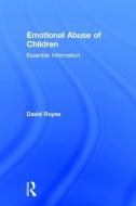Emotional Abuse of Children di David (University of Kentucky Royse edito da Taylor & Francis Ltd