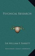 Psychical Research di William F. Barrett edito da Kessinger Publishing