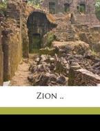 Zion .. di Benjamin W. Hollenbeck edito da Nabu Press
