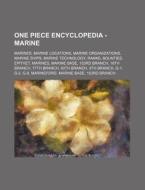 One Piece Encyclopedia - Marine: Marines di Source Wikia edito da Books LLC, Wiki Series