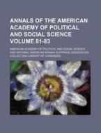 Annals of the American Academy of Political and Social Science Volume 81-83 di American Academy of Science edito da Rarebooksclub.com
