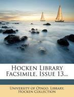 Hocken Library Facsimile, Issue 13... edito da Nabu Press