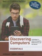Discovering Computers, Essentials: Technology in a World of Computers, Mobile Devices, and the Internet di Misty E. Vermaat, Susan L. Sebok, Steven M. Freund edito da Cengage Learning