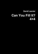 Can You Fill It? 4x4 di David Lasnier edito da Lulu.com