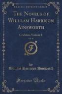 The Novels Of Willlam Harrison Ainsworth, Vol. 16 di William Harrison Ainsworth edito da Forgotten Books