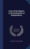 Lives Of The Signers To The Declaration Of Independence di Charles a 1790-1862 Goodrich edito da Sagwan Press