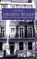 Virginia Woolf: Public and Private Negotiations di A. Snaith edito da Palgrave Macmillan UK