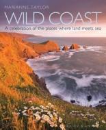 Wild Coast di Marianne Taylor edito da Bloomsbury Publishing PLC