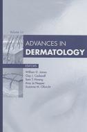 Advances In Dermatology di W.Philip T. James, Clay J. Cockerell, Sam T. Hwang, Amy Jo Nopper, Suzanne M. Olbricht edito da Elsevier - Health Sciences Division