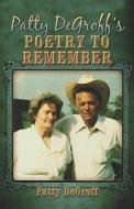 Patty Degroff\'s Poetry To Remember di Patty Degroff edito da America Star Books