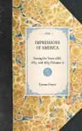 Impressions of America (Vol 1): During the Years 1833, 1834, and 1835 (Volume 1) di Tyrone Power edito da APPLEWOOD