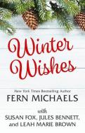 Winter Wishes di Fern Michaels, Susan Fox, Jules Bennett edito da WHEELER PUB INC