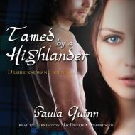 Tamed by a Highlander di Paula Quinn, Carrington MacDuffie edito da Blackstone Audiobooks