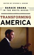 Transforming America di Steven E. Schier edito da Rowman & Littlefield Publishers
