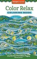 Color Relax Coloring Book: Perfectly Portable Pages di Valentina Harper edito da DESIGN ORIGINALS