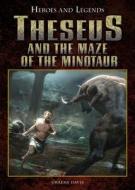 Theseus and the Minotaur di Graeme Davis edito da Rosen Young Adult