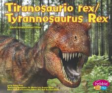 Tiranosaurio Rex/Tyrannosaurus Rex di Helen Frost edito da CAPSTONE PR